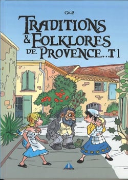 Traditions et folklore de provence tome 1