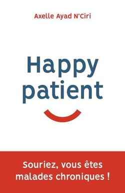 Happy patient : souriez, vous êtes malades chroniques !
