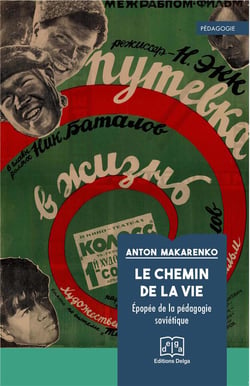 Le chemin de la vie - epopee de la pedagogie sovietique