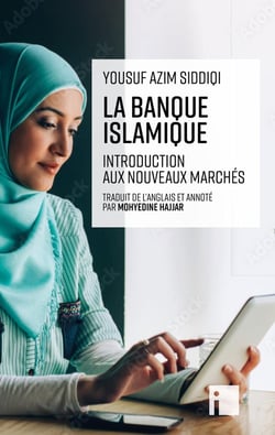 La banque islamique : Introduction aux nouveaux marchés