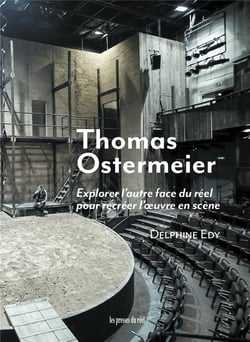 Thomas Ostermeier : explorer l'autre face du réel pour recréer l'oeuvre en scène
