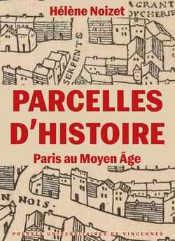 Parcelles d'histoire : Paris au Moyen Âge