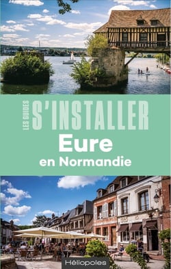 Les guides S'installer à : Eure