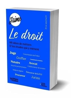 J'aime le droit : 66 idées de métiers & les études qui y mènent