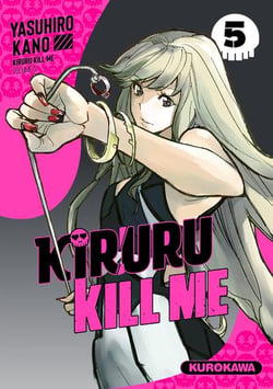 Kiruru kill me Tome 5