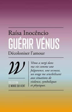 Guérir Vénus, décoloniser l'amour