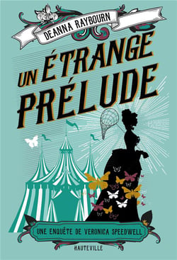 Une enquête de Veronica Speedwell Tome 1 : un étrange prélude