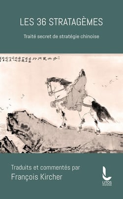 Les 36 stratagèmes : Traité secret de stratégie chinoise