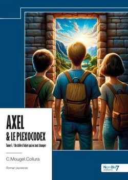 Axel & le plexocodex Tome 1 : Un drôle d'objet qui va tout changer