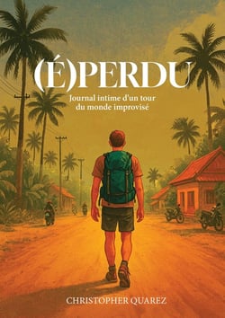 (É)PERDU : Journal intime d'un tour du monde improvisé