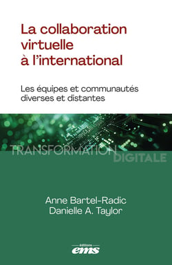 La collaboration virtuelle à l'international : Les équipes et communautés diverses et distantes