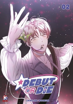 Debut or die Tome 2