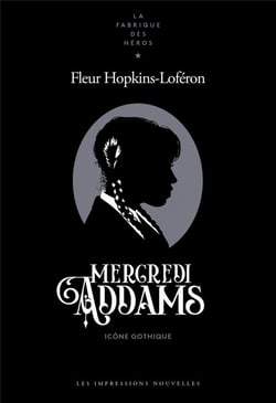 Mercredi Addams : Icone gothique : Fleur Hopkins-Loferon - 2390700888 -  Livre Cinéma