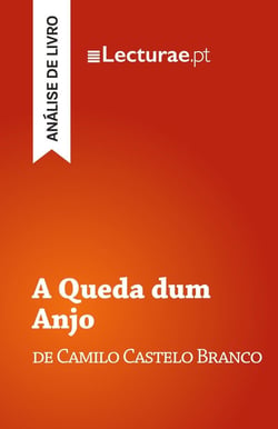 A Queda dum Anjo - Camilo Castelo Branco (analise de livro)