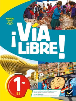Via libre : espagnol - 1re - livre de l'élève (édition 2019)