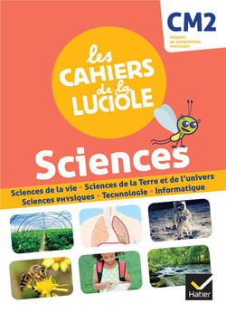 Les cahiers de la luciole : sciences - CM2 - programme marocain