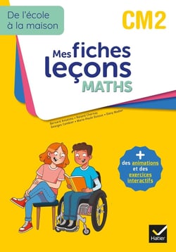 De l'école à la maison - mes fiches leçons maths - CM2