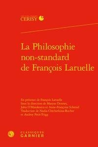 La philosophie non-standard de françois laruelle