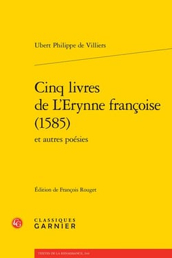 Cinq livres de l'erynne françoise (1585) et autres poésies