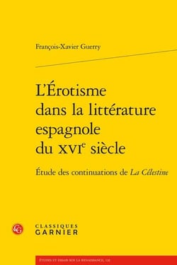 L'érotisme dans la littérature espagnole du XVIe siècle : étude des continuations de La Célestine