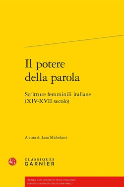 Il potere della parola : Scritture femminili italiane (XIV-XVII secolo)