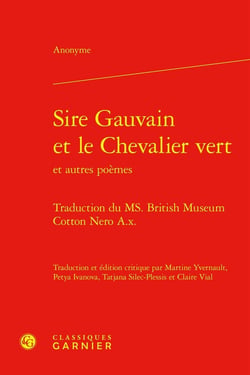 Sire Gauvain et le Chevalier vert : Traduction du MS. British Museum Cotton Nero A.x.