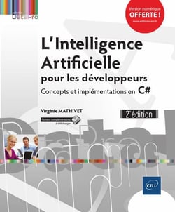 L'intelligence artificielle pour les développeurs - concepts et implémentations en c# (2e édition)