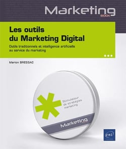 Les outils du marketing digital : Outils traditionnels et intelligence artificielle au service du marketing
