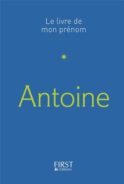 Le Livre De Mon Prenom : Antoine