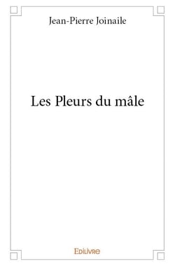 Les pleurs du mâle