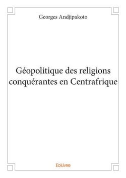 Geopolitique des religions conquerantes en centrafrique