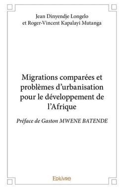 Migrations comparees et problemes d urbanisation pour le developpement de l afrique - preface de gas