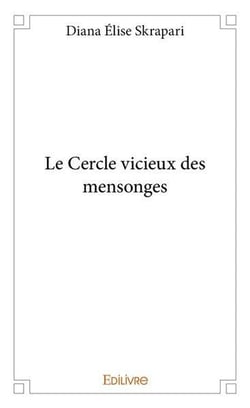 Le cercle vicieux des mensonges