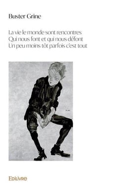 La vie le monde sont rencontres qui nous font et qui nous defont un peu moins tot parfois c est tout