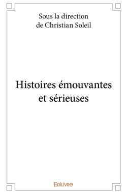 Histoires emouvantes et serieuses