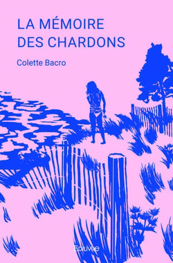 La memoire  des chardons