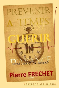 Prévenir à temps c'est guérir d'avance