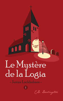 Justan Lockholmes Tome 1 - le mystère de la logia
