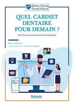 Quel cabinet dentaire pour demain ? faire face aux nouveaux enjeux de la profession
