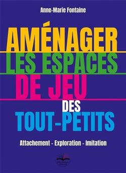 Comment aménager les espaces de jeu des tout-petits ? concevoir, expérimenter, observer