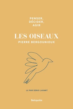 Penser, décider, agir : Les oiseaux