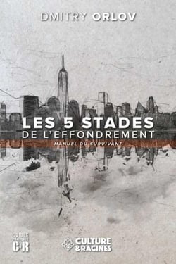 Les cinq stades de l'effondrement : manuel du survivant