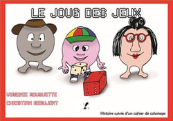 Le joug des jeux : histoire suivie d'un cahier de coloriages