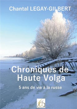 Chroniques de Haute Volga : 5 ans de vie à la russe