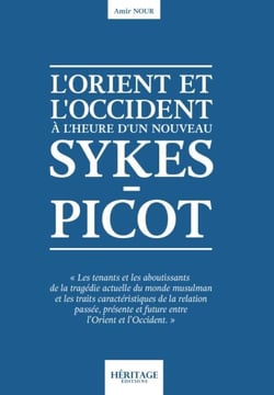 L'Orient et l'Occident à l'heure d'un nouveau Sykes-Picot