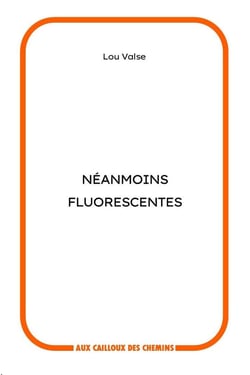 Néanmoins fluorescentes