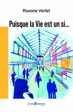 Puisque la Vie est un si...
