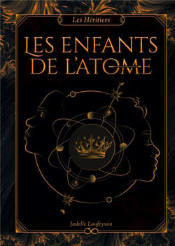 Les Héritiers : Tome 1 - Les Enfants de l'atome