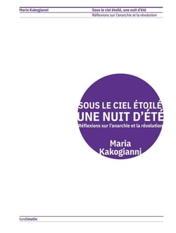 Sous le ciel étoilé, une nuit d'été : Réflexions sur l'anarchie et la révolution