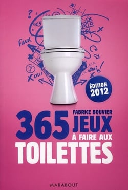 365 jeux à faire aux toilettes (édition 2012)